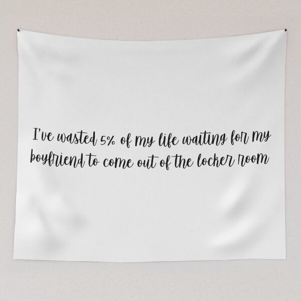 Item preview, 5% of my life waiting on my boyfriend designed and sold by Jillian Henriques.