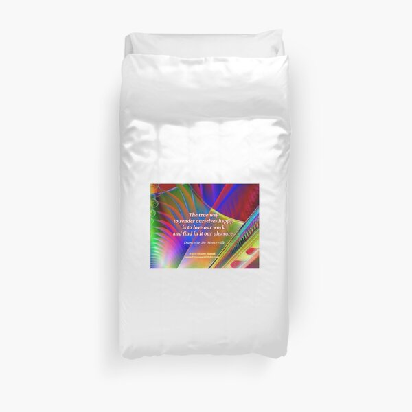 The True Way To Render Ourselves Happy Duvet Cover