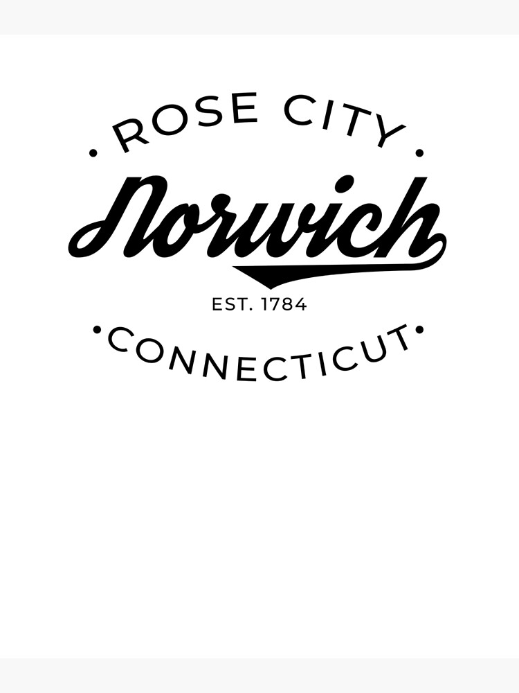 "Norwich CT Rose City" Poster for Sale by PeerlessMerch Redbubble