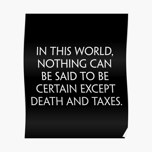 Death and Taxes (White) Poster