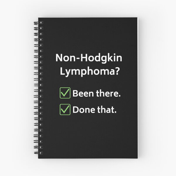 Item preview, Non-Hodgkin Lymphoma? been there done that designed and sold by Georgiewombat.