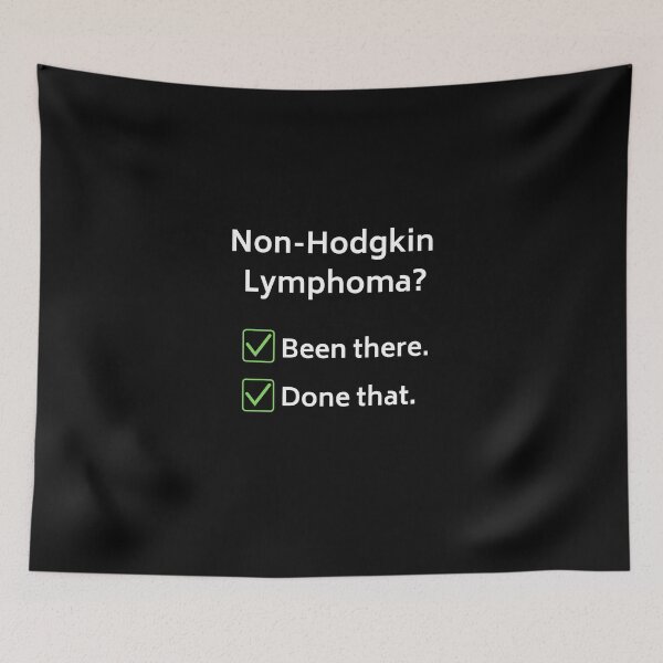Item preview, Non-Hodgkin Lymphoma? been there done that designed and sold by Georgiewombat.