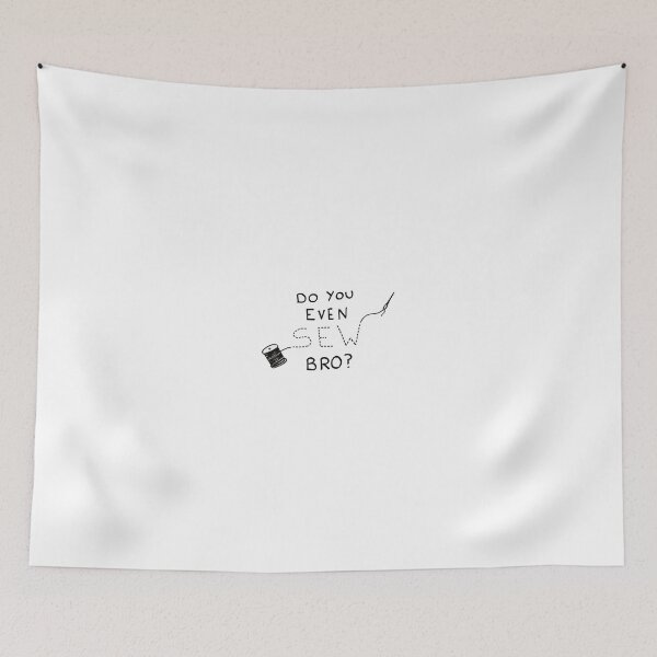 Item preview, Do You Even Sew Bro? designed and sold by christinaashman.