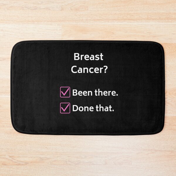 Item preview, Breast Cancer? Been there, Done that.  designed and sold by Georgiewombat.