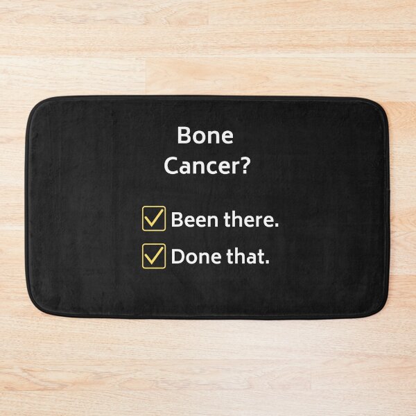 Item preview, Bone Cancer? Been there, Done That.  designed and sold by Georgiewombat.