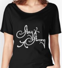 Stay Strong Women's Relaxed Fit T-Shirt
