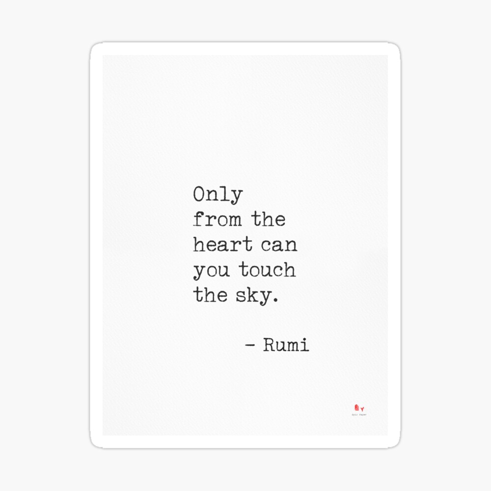 Only From The Heart Can You Touch The Sky Rumi Quote Poster For Sale By Pagarelov Redbubble