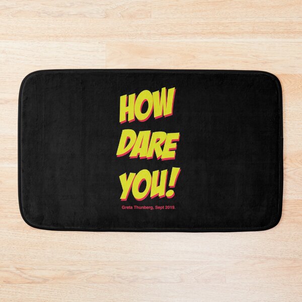 Item preview, Emotional Greta Thunberg quote "How dare you"! For ambientalists. designed and sold by paulo silveira.