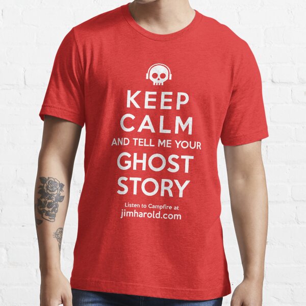Keep Calm - Ghost Story Ts Essential T-Shirt
