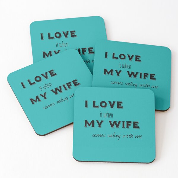 Item preview, I love it when my wife comes sailing with me. designed and sold by leicha.