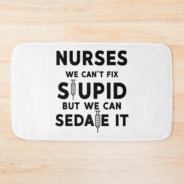 Item preview, Nurses, We can't Fix Stupid, but We Can Sedate It designed and sold by samer11.