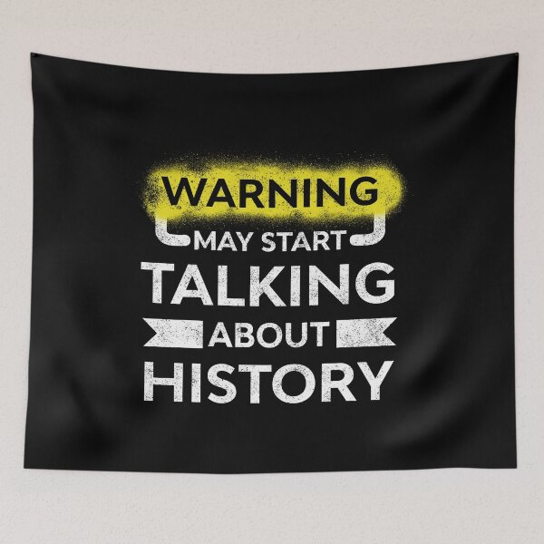 Item preview, Warning May Start Talking About History designed and sold by samer11.
