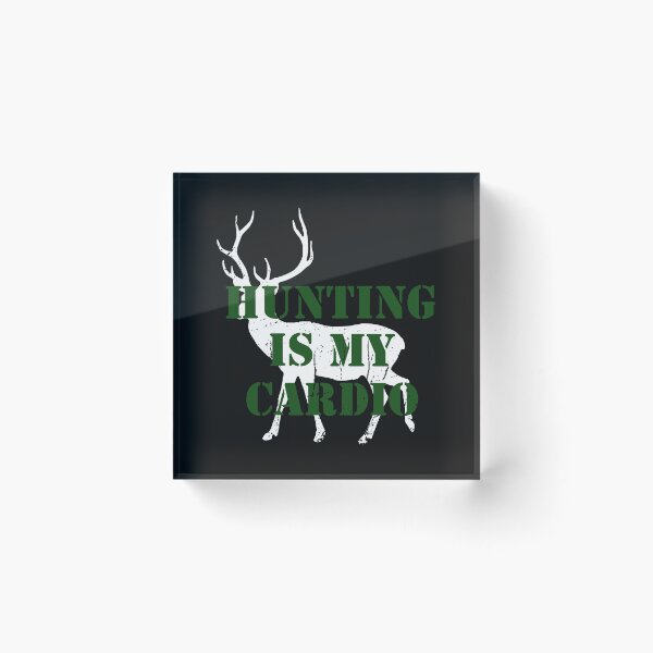 Artikelvorschau, Kopie von Hunting is my cardio entworfen und verkauft von RPHDesigns.