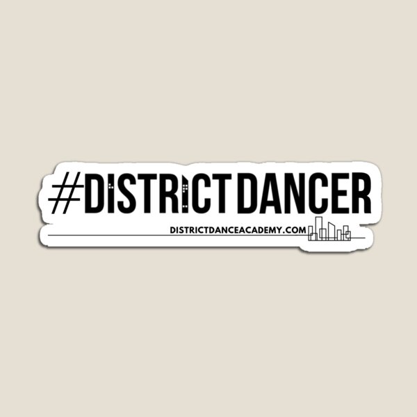#DistrictDancer Magnet