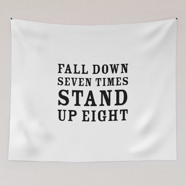 Item preview, Motivational quote - Fall down seven times, stand up eight designed and sold by Inspirationmotivation.