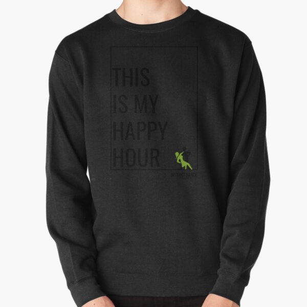 "This Is My Happy Hour" DDA Logo Pullover Sweatshirt