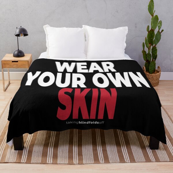 Item preview, WEAR YOUR OWN SKIN - Vegan Activist Graphics #takingblindfoldsoff 91 designed and sold by blindfoldsoff.