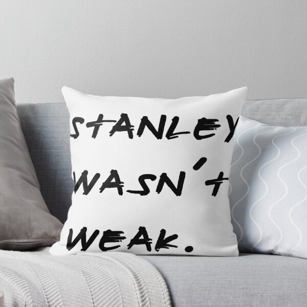 Item preview, STANLEY WASN'T WEAK designed and sold by toziers.