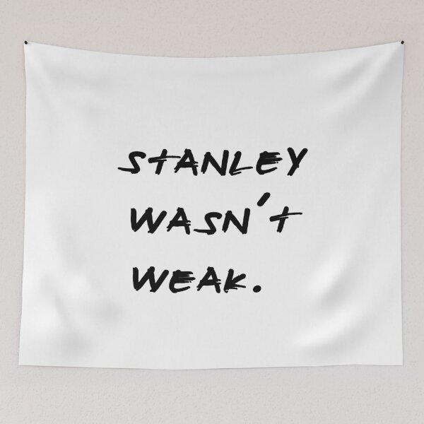 Item preview, STANLEY WASN'T WEAK designed and sold by toziers.