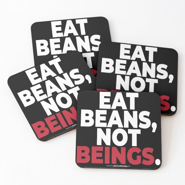 Item preview, Eat beans, not beings. - Vegan Activist Graphics #takingblindfoldsoff 95 designed and sold by blindfoldsoff.