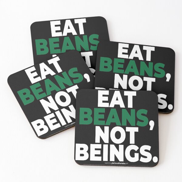 Item preview, Eat beans, not beings. - Vegan Activist Graphics #takingblindfoldsoff 96 designed and sold by blindfoldsoff.