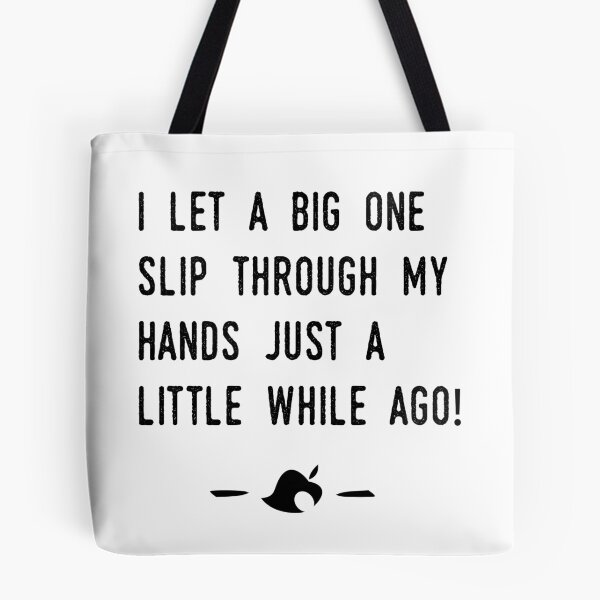 Item preview, I let a big one slip through my hands just a little while ago! designed and sold by joshal87.