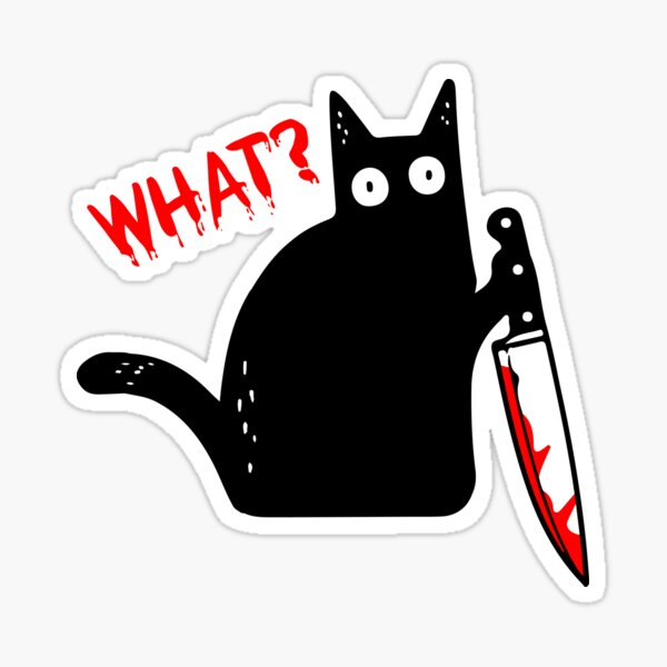 Funny Murderous Cat Holding Knife Halloween Costume - Black Cat WHAT? Sticker