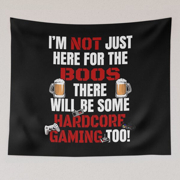 Item preview, I'M NOT JUST HERE FOR THE BOOS THERE'S HARDCORE GAMING TOO #3 with funny graphics shirts and other apparels designed and sold by GabiBlaze.