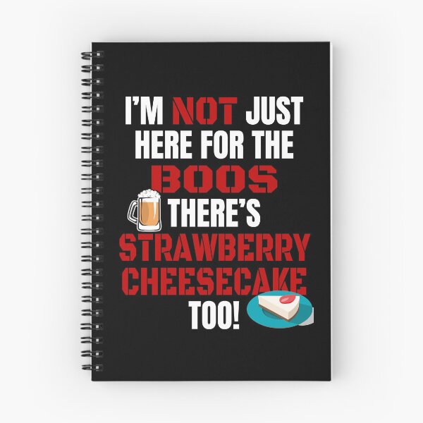 Item preview, I'M NOT JUST HERE FOR THE BOOS THERE'S STRAWBERRY CHEESECAKE TOO #3 with Strawberry Cheesecake Graphics designed and sold by GabiBlaze.
