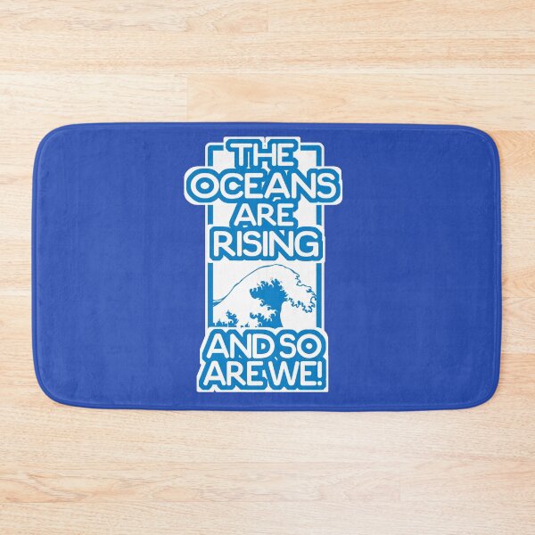 Item preview, The Oceans Are Rising and So Are We!- Activism Against Climate Crisis designed and sold by Merch-Tees.