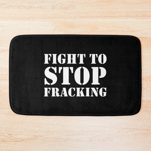 Item preview, FIGHT TO STOP FRACKING designed and sold by PoshJocks.