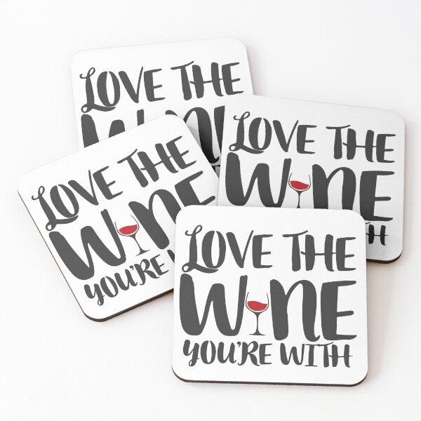 Item preview, Love The Wine You’re With designed and sold by Dan Brady.