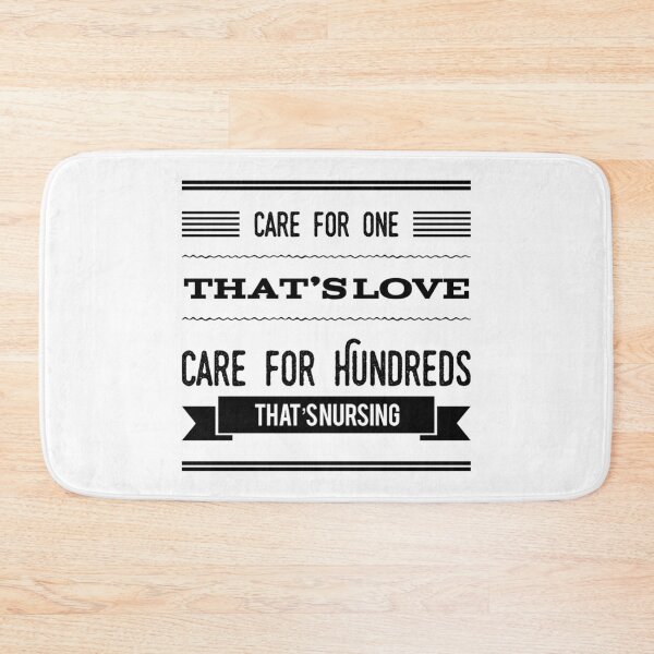 Item preview, Nursing Quotes - Care For Hundreds designed and sold by SuperMerchMan.