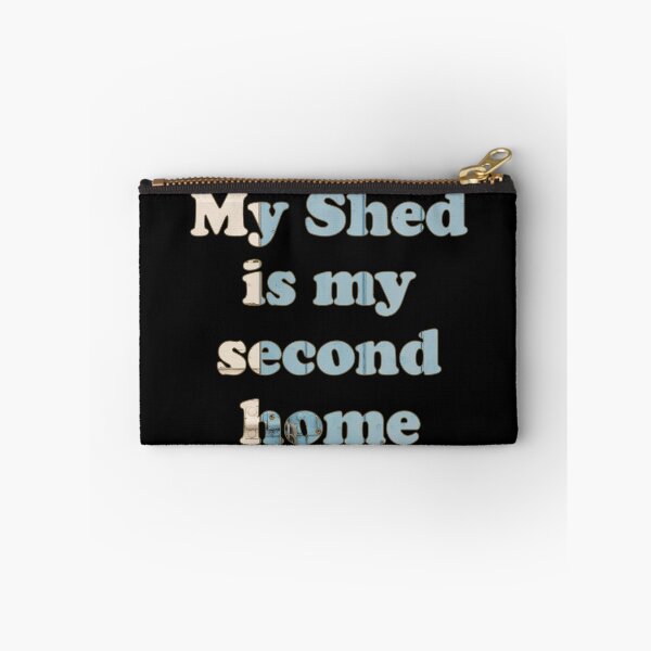 Item preview, My Shed is my second home designed and sold by HazyAppleArt.