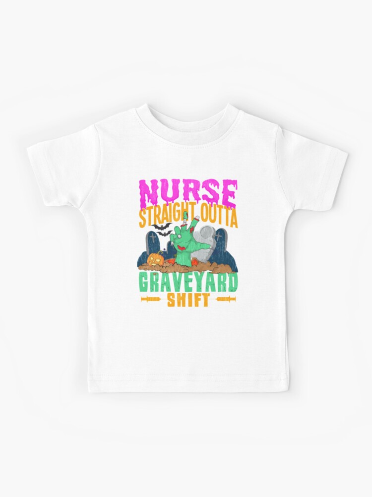 Nurse Straight Outta Graveyard Shift Zombie Halloween Gift T-Shirt