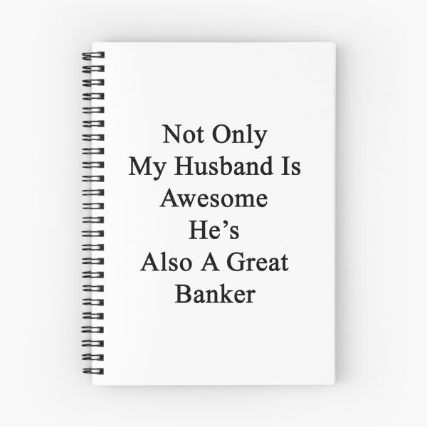 Item preview, Not Only My Husband Is Awesome He's Also A Great Banker  designed and sold by supernova23.