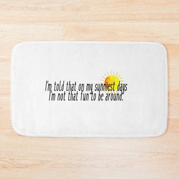 Item preview, I'm told that on my sunniest days  designed and sold by aluap106.