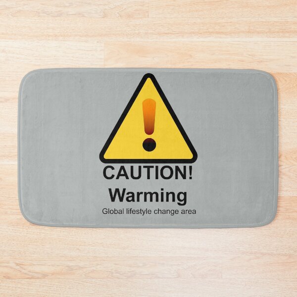 Item preview, Caution! Warming: a global lifestyle change is needed designed and sold by Blacklinesw9.