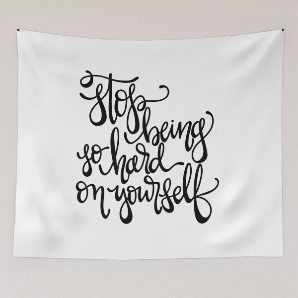 Item preview, Stop Being So Hard on Yourself designed and sold by allimays.