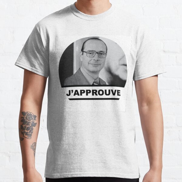 Jacques Chirac J'approuve french swag T-shirt classique