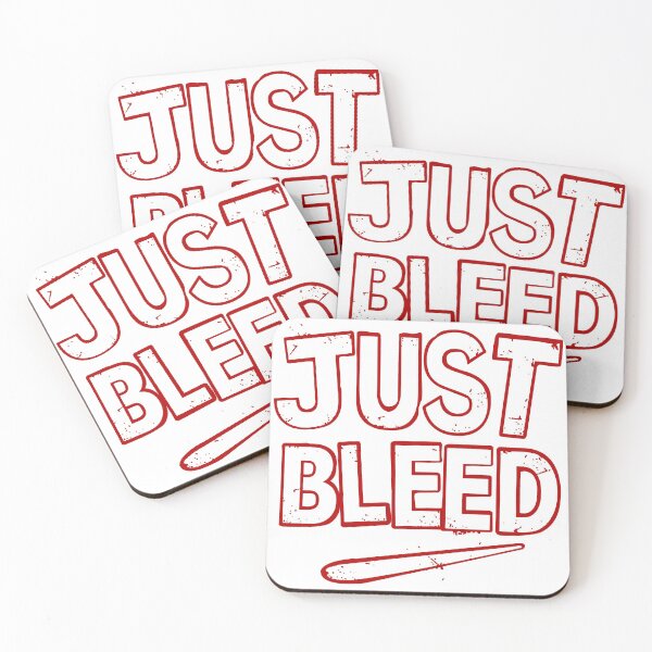 Item preview, Just Bleed designed and sold by TheLastStand.