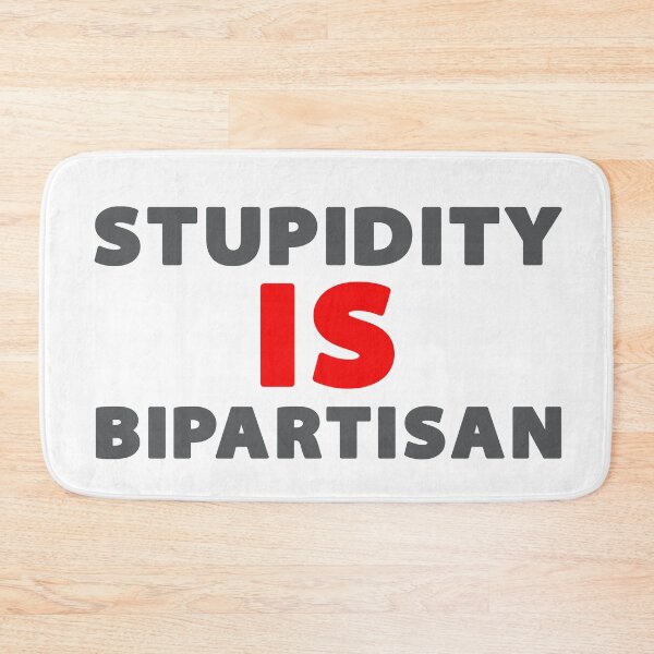 Item preview, Stupidity IS Bipartisan designed and sold by Val Goretsky.