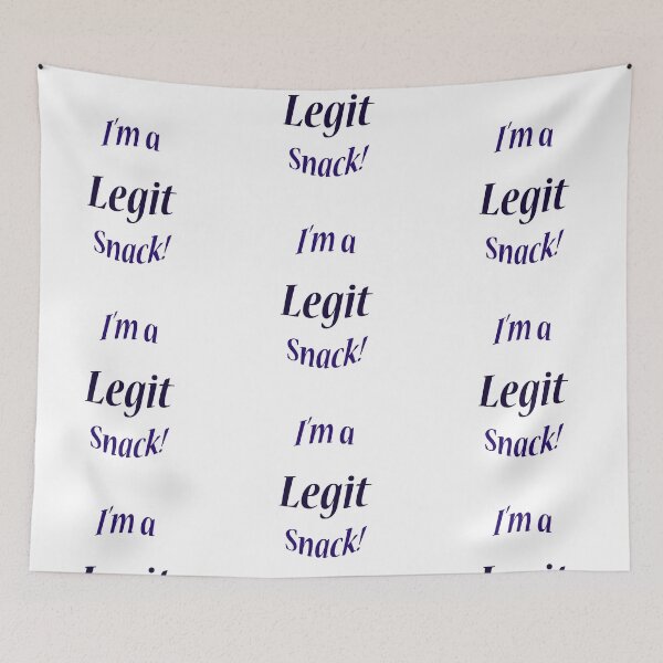 Item preview, I'm a legit snack! designed and sold by Emilie Boulter.