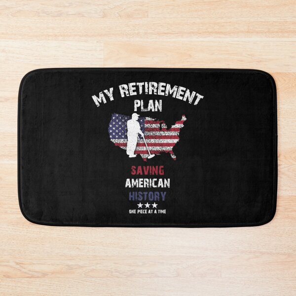 Item preview, Metal Detectorists Retirement Plan Treasure Hunter US Relic Hunting Gift designed and sold by theshirtinator.
