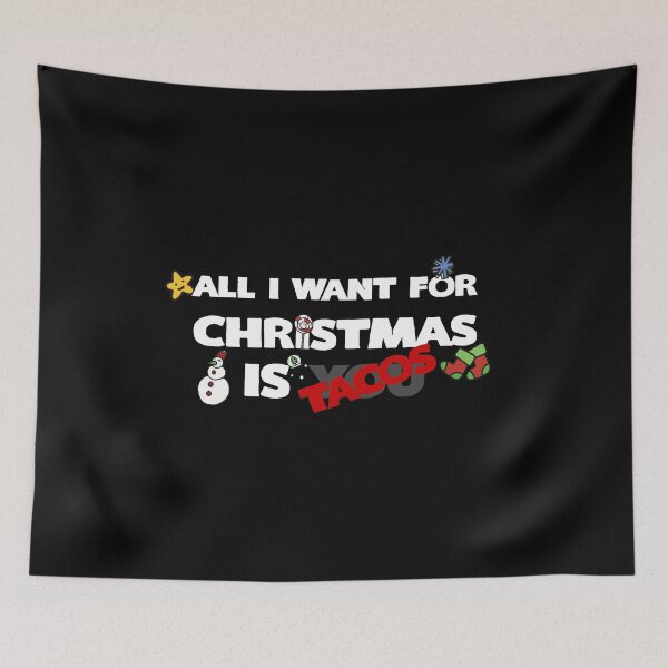 Item preview, All I Want For Christmas Is Tacos designed and sold by KoolMoDee.