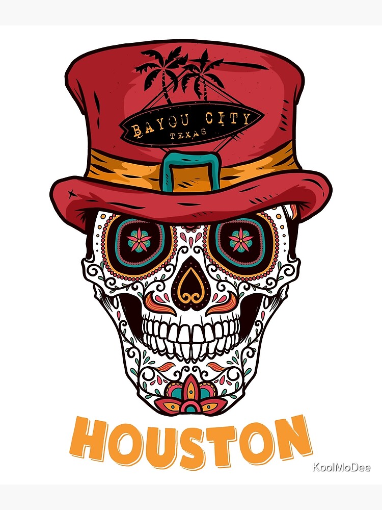 Houston Sugar Skull Bayou City Poster for Sale by KoolMoDee