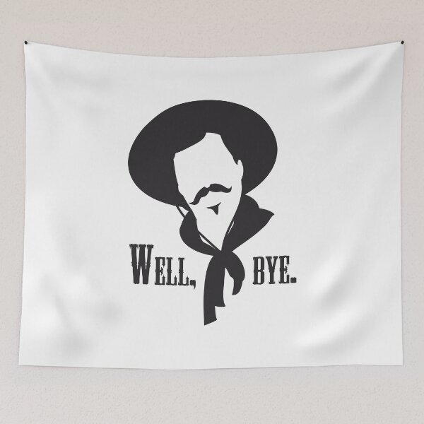 Item preview, Curly Bill would like to see you go. designed and sold by muskitt.