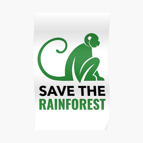 "Save the Rainforest" Poster for Sale by TropicalOutlet | Redbubble