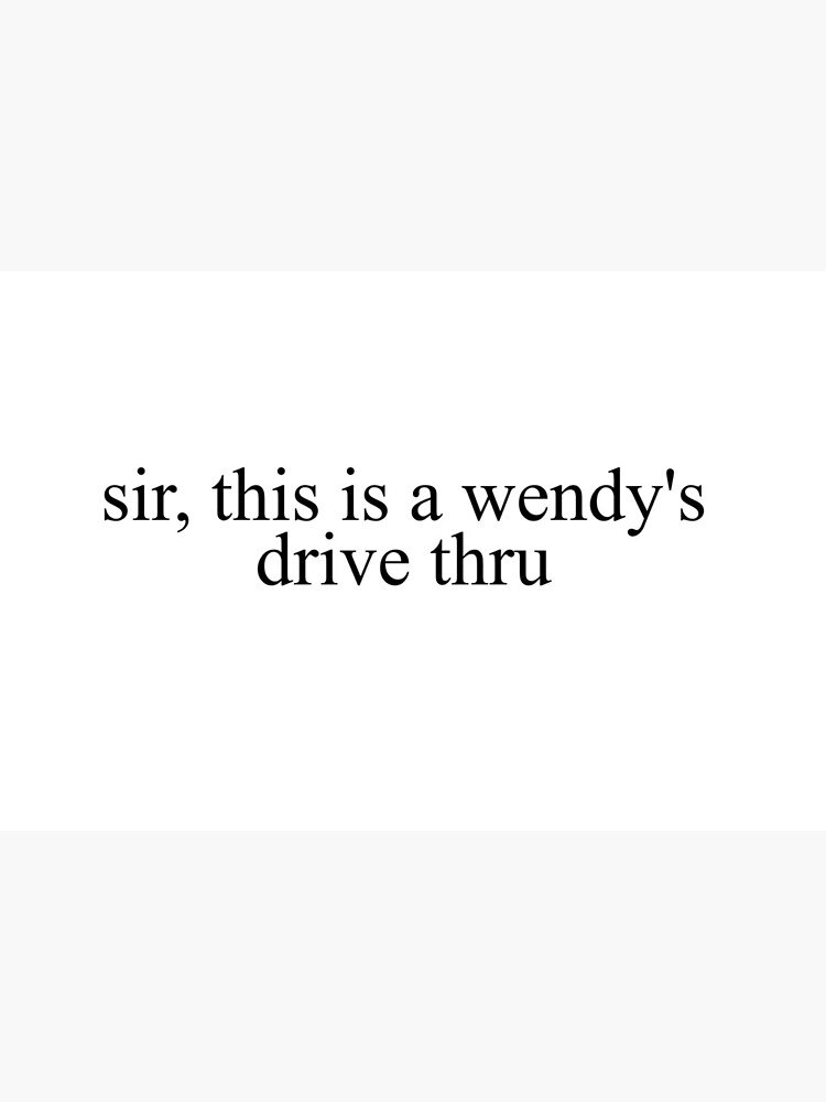 Sir This Is A Wendy S Drive Thru Art Board Print By Geometricplaces Redbubble