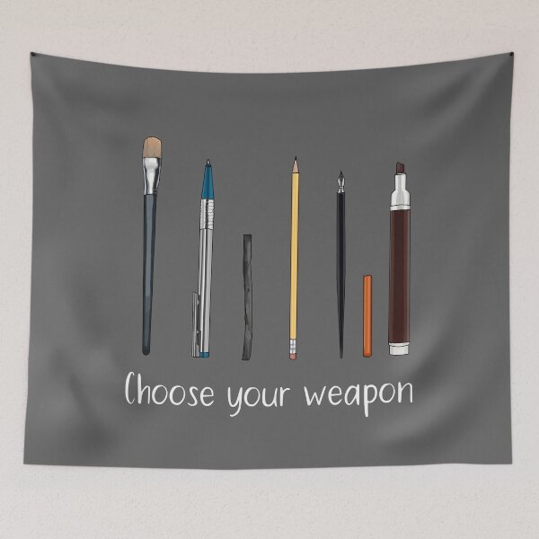 Item preview, Choose your weapon - art supplies designed and sold by HighFives555.